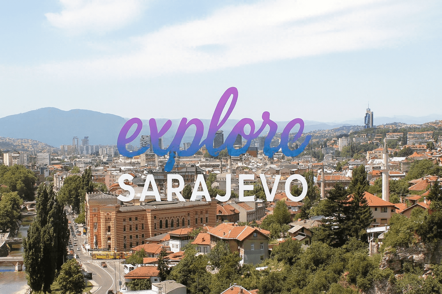 Explore Sarajevo